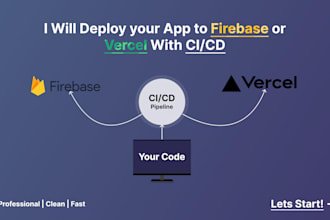 get your app deployed to vercel or firebase with ci cd setup
