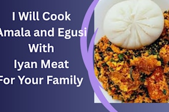 cook amala and ewedu with egusi soup and iyan meat for vegetable for your family