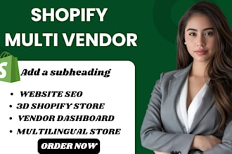 develop shopify multivendor build shopify ecommerce marketplace website