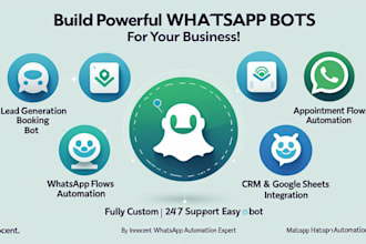 develop whatsapp flows bot appointment bot, lead generation bot, whatsapp ai bot