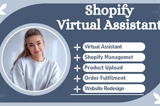 be your shopify store virtual assistant, store manager, shopify website design