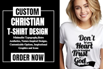 do custom typography t shirt design, faith based, bible christian t shirt design