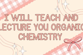 teach and lecture you organic chemistry