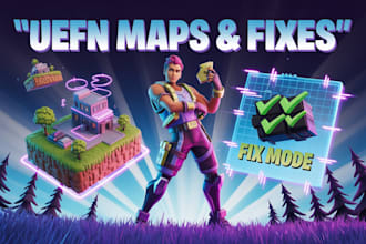 build you any fortnite uefn map or fix any issues you are having in uefn