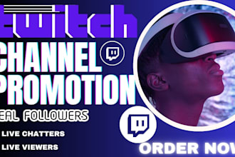 do organic twitch channel promotion to bring in followers, live viewers