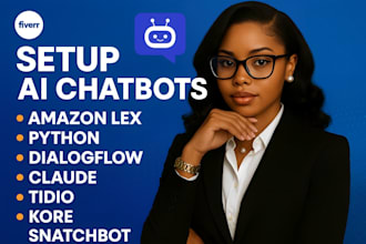 setup ai chatbots using amazon lex python dialogflow,claude,tidio,kore snatchbot