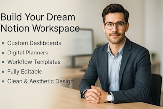 build notion dashboards, templates, workflows and digital planners for your goal