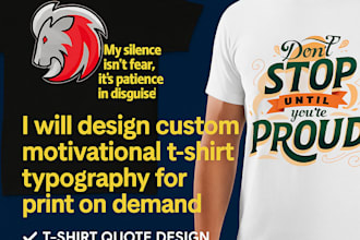 design custom motivational t shirt typography for print on demand