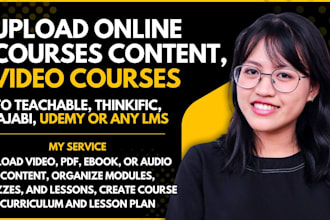 upload online course content, video course to teachable kajabi, thinkific, udemy