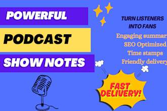 write SEO podcast show notes and summaries to grow audience