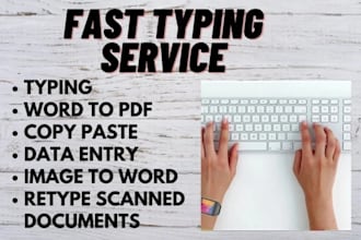 do fast typing, data entry, or convert PDF to word