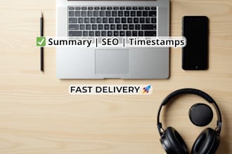 write SEO optimised podcast show notes in 24 hours