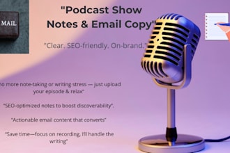 write SEO podcast show notes and engaging email copy