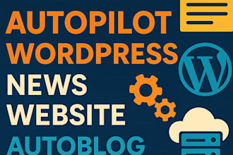 create an autopilot wordpress news website or autoblog