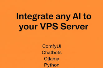 integrate any ai to your vps server  comfyui , chatbots, olama, python and more