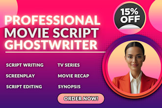 ghostwrite your movie script, screenwriting, screenplay, film script, tv series