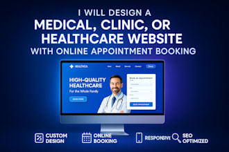 design a medical, clinic, or healthcare website with online appointment booking