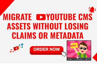 migrate youtube cms assets without losing claims or metadata