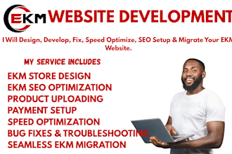 design develop fix speed optimization seo setup migrate your ekm website