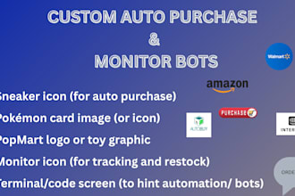 make auto purchase bot, popmart bot, pokemon card bot ,auto sell , monitor bot