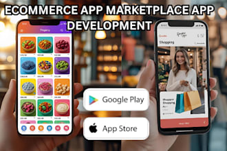 build and design ecommerce app online store app shopping app marketplace app
