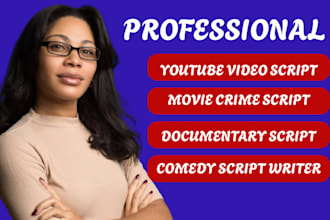 movie crime script writer, comedy, youtube script, documentary script