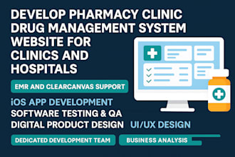 develop pharmacy clinic drug management system website for clinics and hospitals