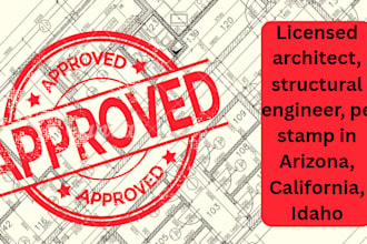 licensed architect, structural engineer, pe stamp in arizona, california, idaho
