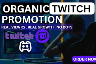 do twitch channel promotion, boost live views, engagement