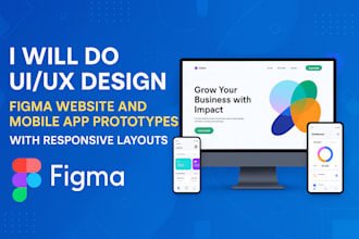 do UI UX design, figma website and mobile app prototypes with responsive layouts
