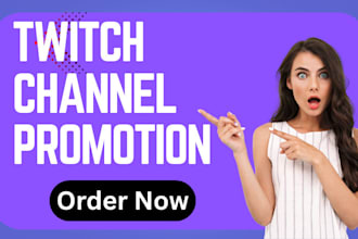 do twitch channel promotion to get viewers chatters and real engagement