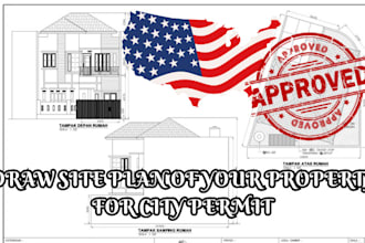 draw site plan, plot plan, framing plan of your property for city permit