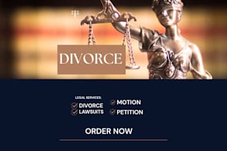 draft your divorce papers, petition, motions, legal agreements and lawsuits