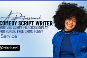 write funny comedy script youtube video short movie film screenplay vsl script