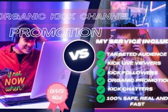 organically promote kick channel to UK, USA to gain followers viewers chatters