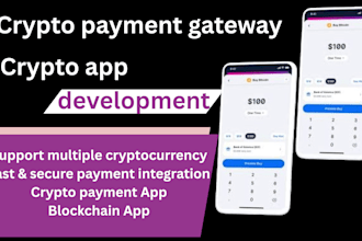 integrate crypto payment gateways or build custom cryptocurrency wallets app