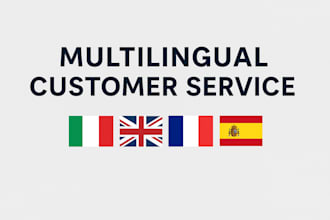 provide customer service in italian, english, french and spanish