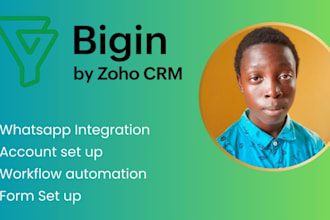 setup zoho bigin, forms, CRM integration workflow automation