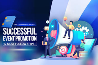 do promotional design, flyers for your event nd manage your event on eventbrite