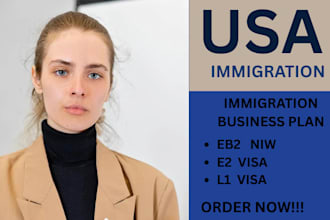 write professional immigration business plans for e2 eb2 niw o1 l1 eb5 h1b visa