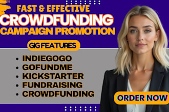 do crowdfunding promotion kickstarter indiegogo gofundme fundraising campaign
