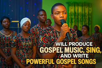 produce gospel music sing and write powerful gospel songs