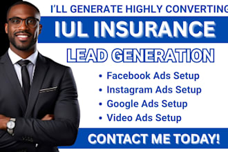 iul insurance leads iul insurance facebook ads google ads video ads