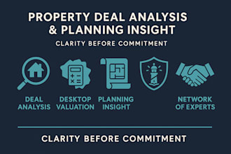 provide deal analysis, desktop valuations, planning insight
