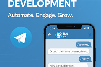 develop advanced telegram bots for automation and group management