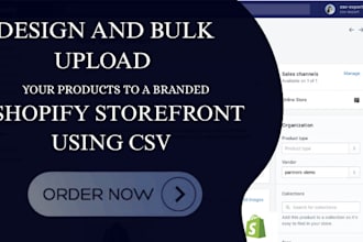 design and bulk upload your products to a branded shopify storefront using CSV