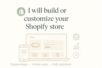 build, customize and support your shopify store