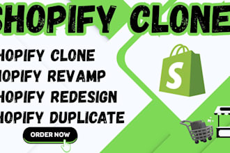 do shopify clone, redesign, revamp, duplicate for dropshipping store
