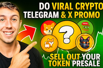 do viral crypto telegram and x promo to sell out your token presale