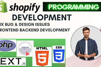 fix shopify php html css bookstrap, liquid code, frontend backend dev, nextjs